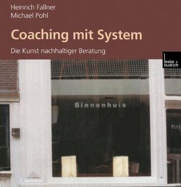 Heinrich Fallner - Coaching mit System: Die Kunst nachhaltiger Beratung - Preis vom 13.10.2026 11:25:28 h