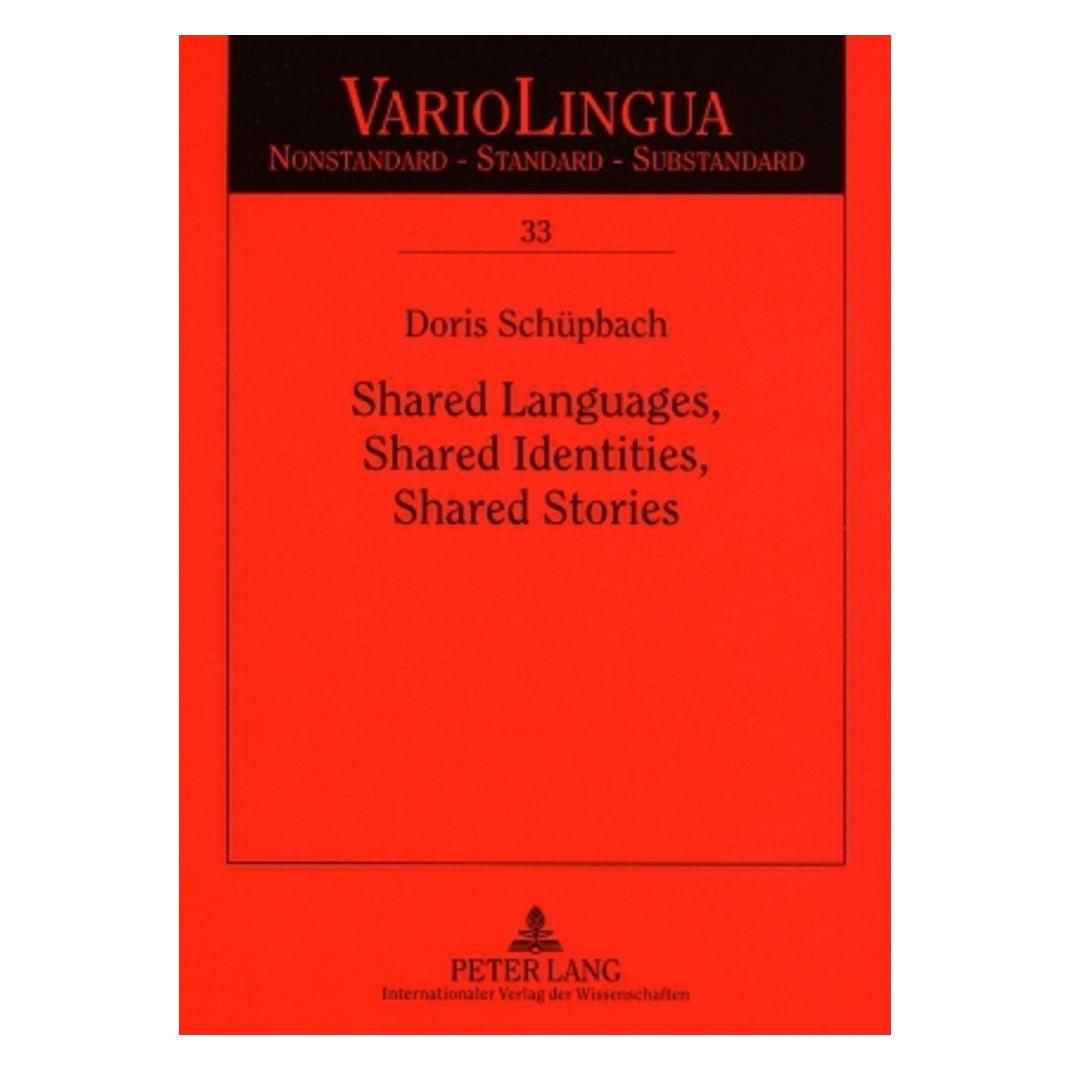 Peter Lang Shared Languages, Shared Identities, Shared Stories (Englisch, Softcover, Doris Schüpbach, Klaus J. Mattheier) (56029210)