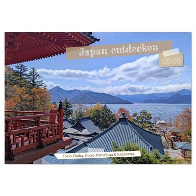 Japan entdecken Tokio, Osaka & mehr (Wandkalender 2026 DIN A3 quer), CALVENDO Monatskalender