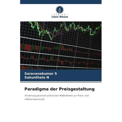 Paradigma der Preisgestaltung, Taschenbuch von Saravanakumar S.,Sakunthala N., Verlag Unser Wissen, 978-620-6-97515-1