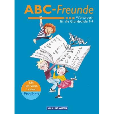 ABC-Freunde. Wörterbuch mit Bild-Wort-Lexikon Englisch, Taschenbuch von Gerhard Sennlaub,Christine Szelenko,Ruth Wolt,Edmund Wendelmuth,Stefan Nagel,