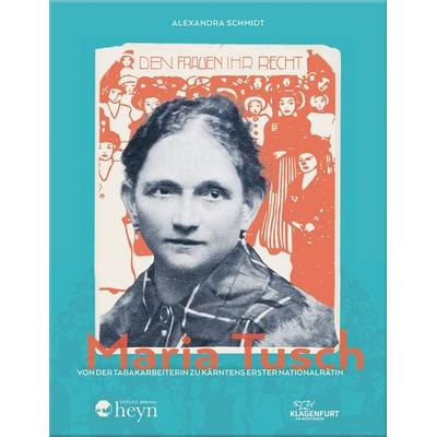 Maria Tusch, Gebundene Ausgabe von Alexandra Schmidt, Heyn, 978-3-7084-0707-4