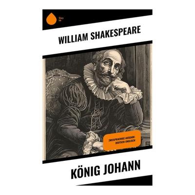 König Johann, Taschenbuch von William Shakespeare, Sharp Ink, 978-80-283-4350-7