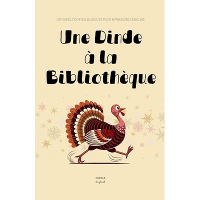 Une Dinde à la Bibliothèque, Taschenbuch von Iopeia English, Iopeia English