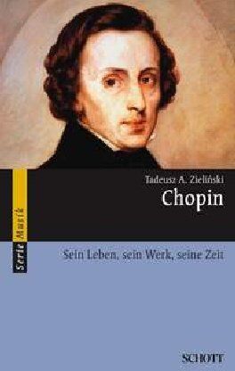 Zielinski, Tadeusz A - Chopin: Sein Leben, sein Werk, seine Zeit (Serie Musik) - Preis vom 30.09.2026 09:01:18 h