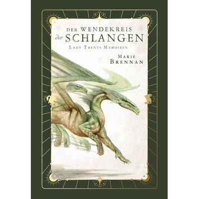 Lady Trents Memoiren 2: Der Wendekreis der Schlangen mit gestaltetem Farbschnitt, Taschenbuch von Marie Brennan, Cross Cult Entertainment,
