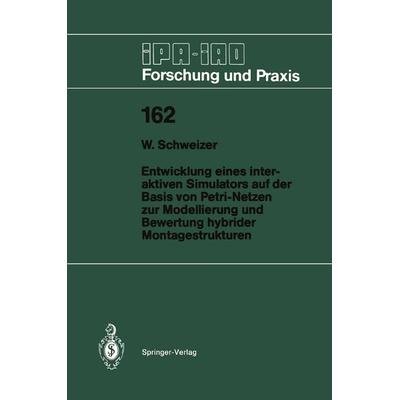 Entwicklung eines interaktiven Simulators auf der Basis von Petri-Netzen zur Modellierung und Bewertung hybrider Montagestrukturen, Taschenbuch von
