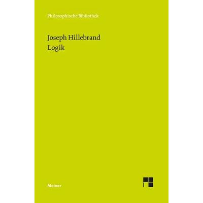 Logik, Taschenbuch von Joseph Hillebrand, Meiner, F, 978-3-7873-4925-8