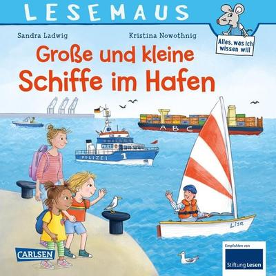 LESEMAUS 75: Große und kleine Schiffe im Hafen, Taschenbuch von Sandra Ladwig, Carlsen, 978-3-551-08049-3