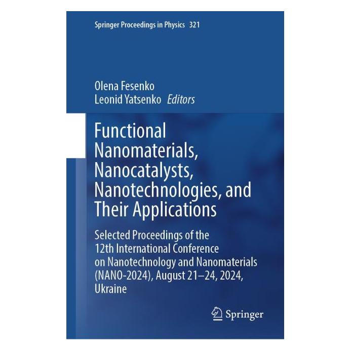 Springer Functional Nanomaterials, Nanocatalysts, Nanotechnologies, and Their Applications (Englisch, Hardcover, Leonid Yatsenko, Olena Fesenko) (59915490)