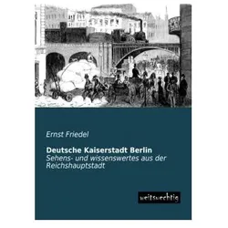 Deutsche Kaiserstadt Berlin, Ratgeber von Ernst Friedel