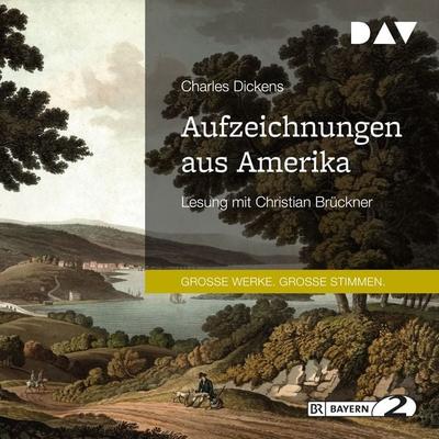 Aufzeichnungen aus Amerika - Charles Dickens, Audio, 9783742421685
