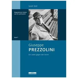 Giuseppe Prezzolini, Biografien von Sarah Stoll
