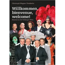 Willkommen, bienvenue, welcome!, Biografien von Christoph Wagner-Trenkwitz