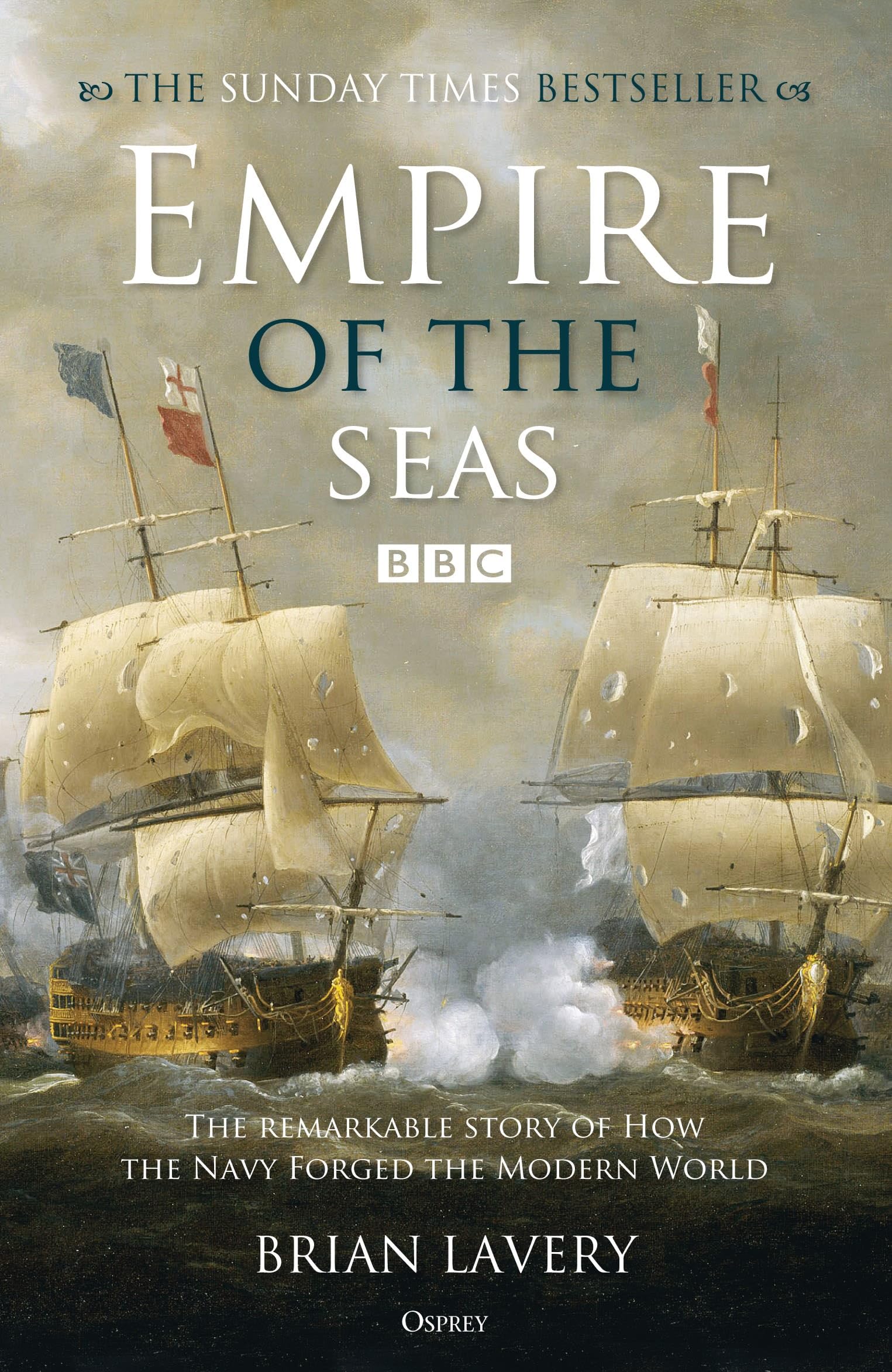 Brian Lavery - Empire of the Seas: How the navy forged the modern world - Preis vom 30.09.2026 09:01:18 h