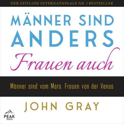 Männer sind anders. Frauen auch - John Gray, Audio, 9781628614947