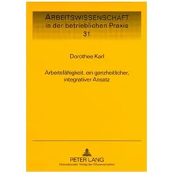 Arbeitsfähigkeit, ein ganzheitlicher, integrativer Ansatz, Fachbücher von Dorothee Karl