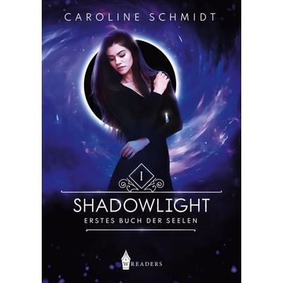 Shadowlight, Taschenbuch von Caroline Schmidt, BoD - Books on Demand, 978-3-96733-253-7