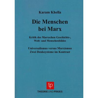 Karl Marx - Leben und Werk / Menschen bei Marx, Taschenbuch von Karam Khella, Theorie u. Praxis, 978-3-921866-66-5
