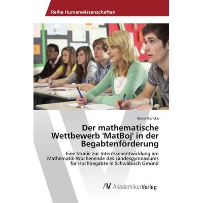 Der mathematische Wettbewerb 'MatBoj' in der Begabtenförderung, Taschenbuch von Björn Gericke, AV Akademikerverlag, 978-3-330-52010-3