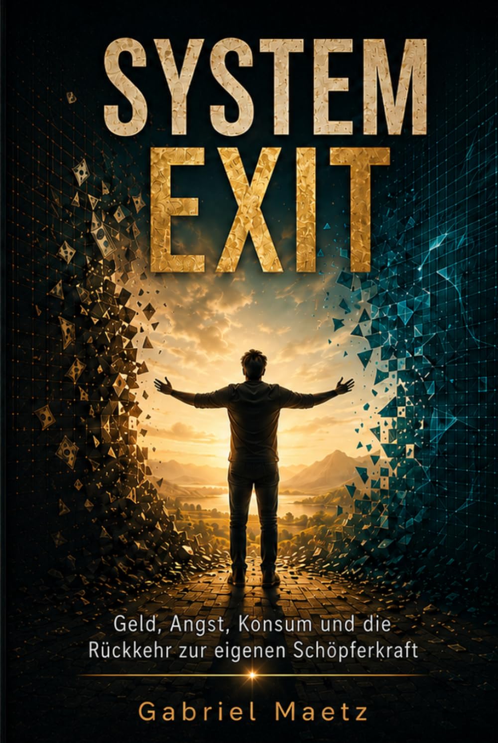 SYSTEM EXIT: Geld, Angst, Konsum und die Rückkehr zur eigenen Schöpferkraft - Preis vom 10.10.2026 11:48:34 h