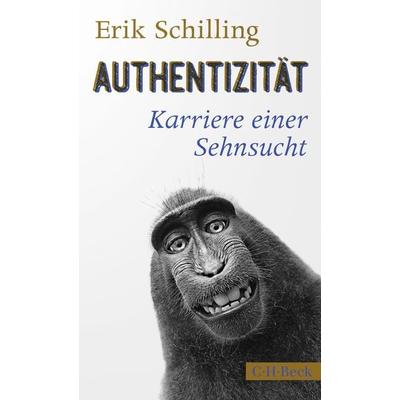 Authentizität, Taschenbuch von Erik Schilling, C.H. Beck, 978-3-406-75760-0
