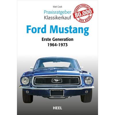 Praxisratgeber Klassikerkauf: Ford Mustang, Taschenbuch von Matt Cook, Heel, 978-3-86852-935-7
