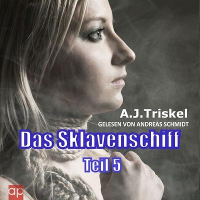 Das Sklavenschiff - A.J. Triskel, Audio, 9783987475375