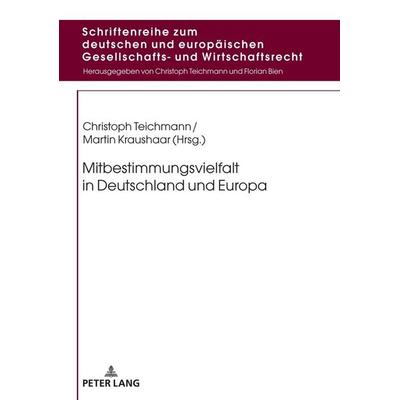 Mitbestimmungsvielfalt in Deutschland und Europa, Gebundene Ausgabe von , Peter Lang GmbH, Internationaler Verlag der Wissenschaften,