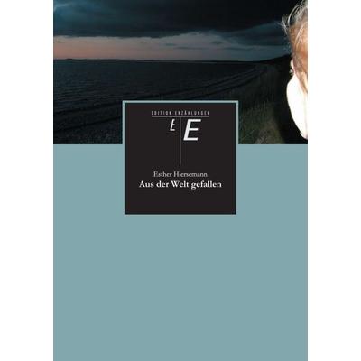 Aus der Welt gefallen, Taschenbuch von Esther Hiersemann, Tredition, 978-3-8472-2645-1
