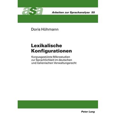 Lexikalische Konfigurationen, Gebundene Ausgabe von Doris Höhmann, Peter Lang GmbH, Internationaler Verlag der Wissenschaften, 978-3-631-61854-7