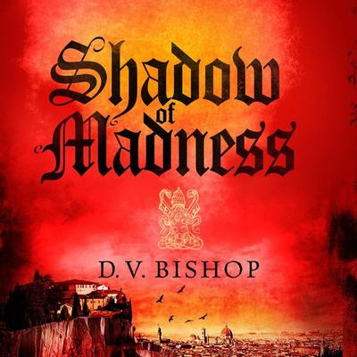 Shadow of Madness - D. V. Bishop, Audio, 9781035042036