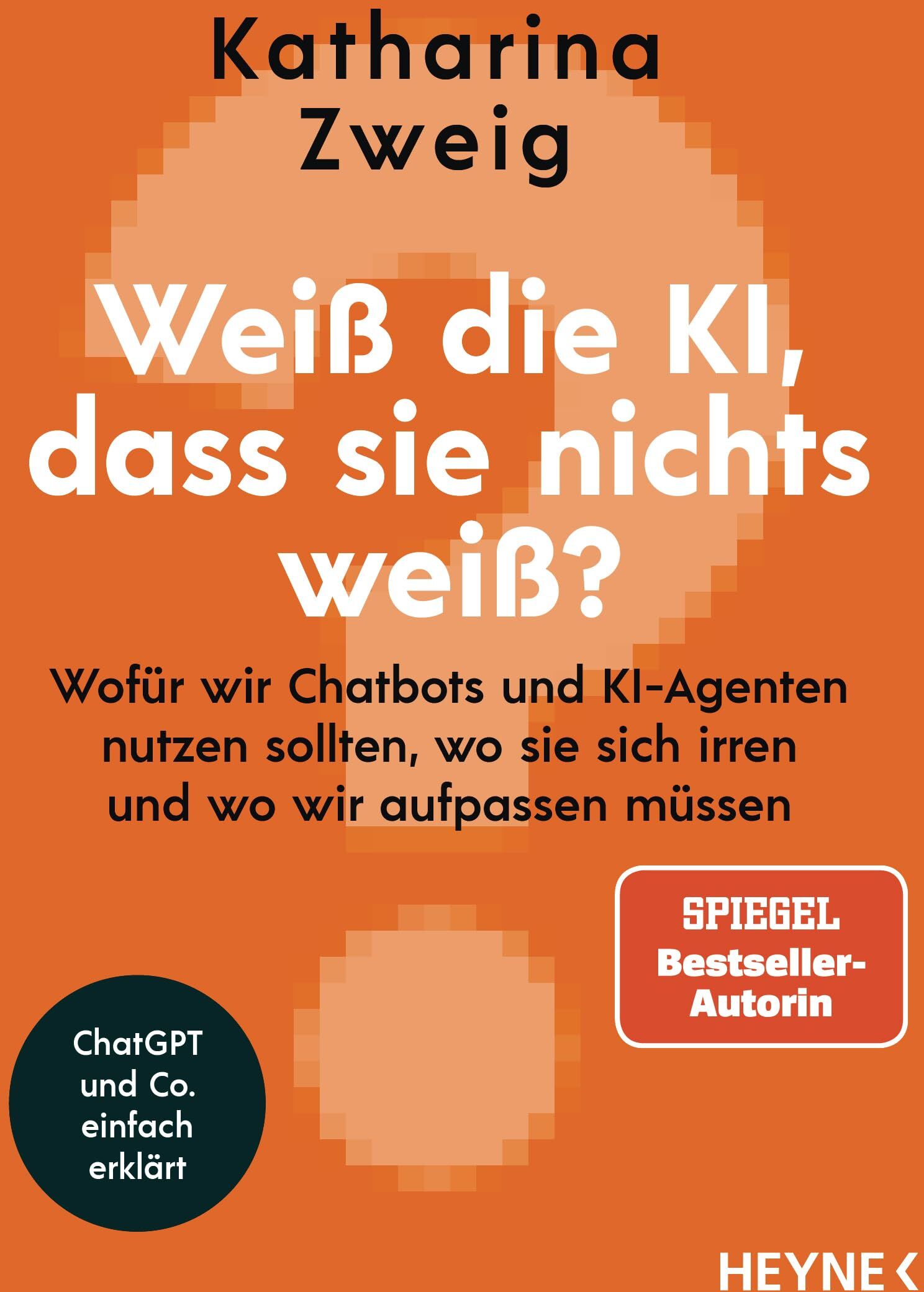 Katharina Zweig - Weiß die KI, dass sie nichts weiß?: Wofür wir Chatbots und KI-Agenten nutzen sollten, wo sie sich irren und wo wir aufpassen müssen - ChatGPT und Co. einfach erklärt - Preis vom 13.10.2026 11:25:28 h