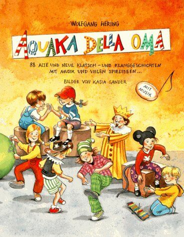 Wolfgang Hering - AQUAKA DELLA OMA: 88 alte und neue Klatsch- und Klanggeschichten mit Musik und vielen Spielideen - Preis vom 30.09.2026 09:01:18 h
