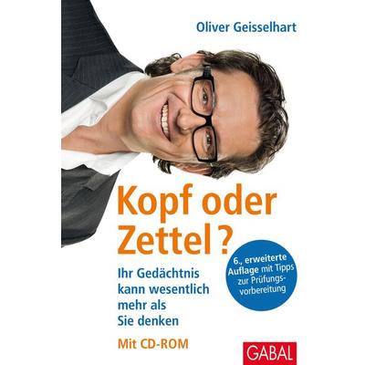 Kopf oder Zettel?, Gebundene Ausgabe von Oliver Geisselhart, Gabal, 978-3-89749-561-6