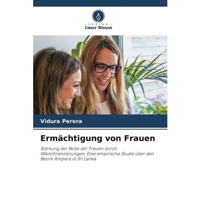 Ermächtigung von Frauen, Taschenbuch von Vidura Perera, Verlag Unser Wissen, 978-620-6-29414-6
