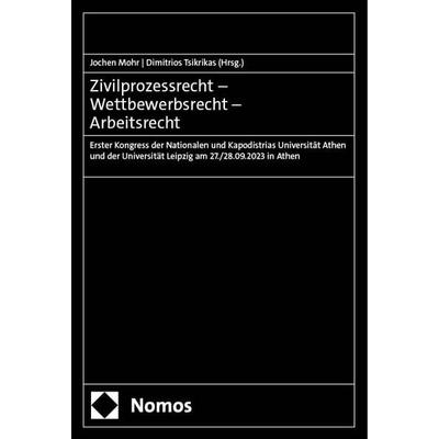 Zivilprozessrecht – Wettbewerbsrecht – Arbeitsrecht, Taschenbuch von , Nomos, 978-3-7560-1624-2