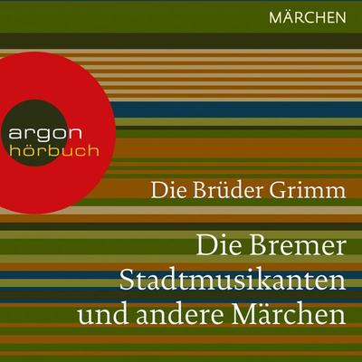 Die Bremer Stadtmusikanten und andere Märchen - Brüder Grimm, Audio, 9783732403639