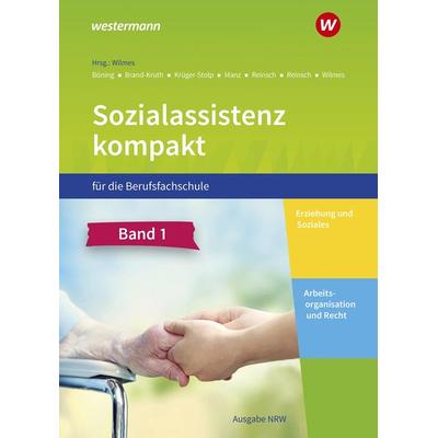 Sozialassistenz kompakt für die Berufsfachschule - Ausgabe Nordrhein-Westfalen, Taschenbuch von Dieter Brand-Kruth,Andrea Wilmes,Katja