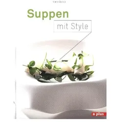 Suppen mit Style, Ratgeber von Mario Garcia