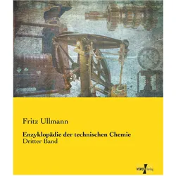 Enzyklopädie der technischen Chemie, Fachbücher von Fritz Ullmann