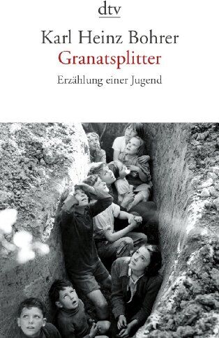 Bohrer, Karl Heinz - Granatsplitter: Erzählung einer Jugend - Preis vom 11.10.2026 15:43:13 h