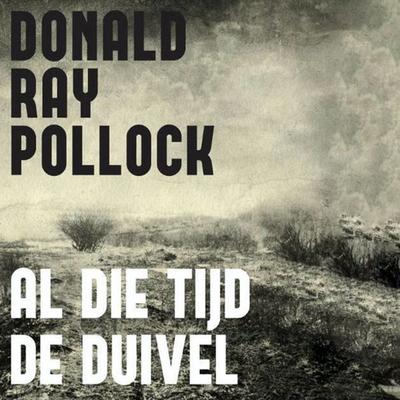 Al die tijd de duivel - Donald Ray Pollock, Audio, 9789463638630