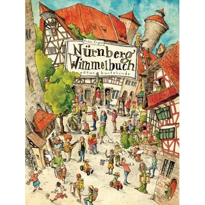 Nürnberg Wimmelbuch, Gebundene Ausgabe von Peter Engel, Edition buntehunde, 978-3-947727-20-9