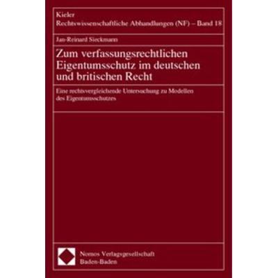 Zum verfassungsrechtlichen Eigentumsschutz im deutschen und britischen Recht, Taschenbuch von , Nomos, 978-3-7890-5880-6