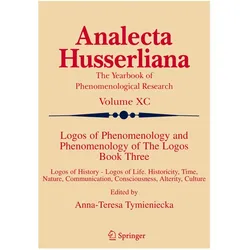 Logos of Phenomenology and Phenomenology of The Logos. Book Three, Fachbücher von Anna-Teresa Tymieniecka