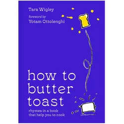 How to Butter Toast, Ratgeber von Alec Doherty, Tara Wigley
