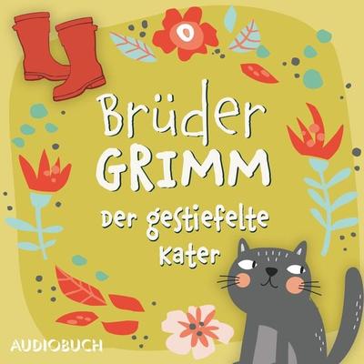 Der gestiefelte Kater - Jacob Grimm,Wilhelm Grimm, Audio, 9783899647174
