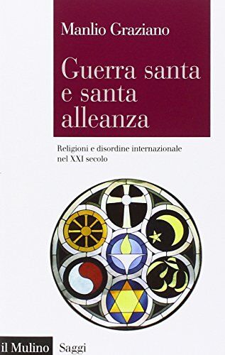 Guerra santa e santa alleanza. Religioni e disordine internazionale nel XXI secolo - Preis vom 10.10.2026 11:48:34 h