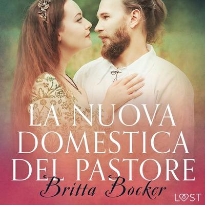 La nuova domestica del pastore - Breve racconto erotico - Britta Bocker, Audio, 9788726393712